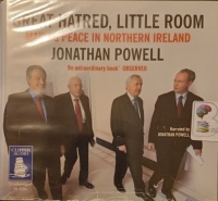 Great Hatred, LIttle Room - Making Peace in Northern Ireland written by Jonathan Powell performed by Jonathan Powell on Audio CD (Unabridged)